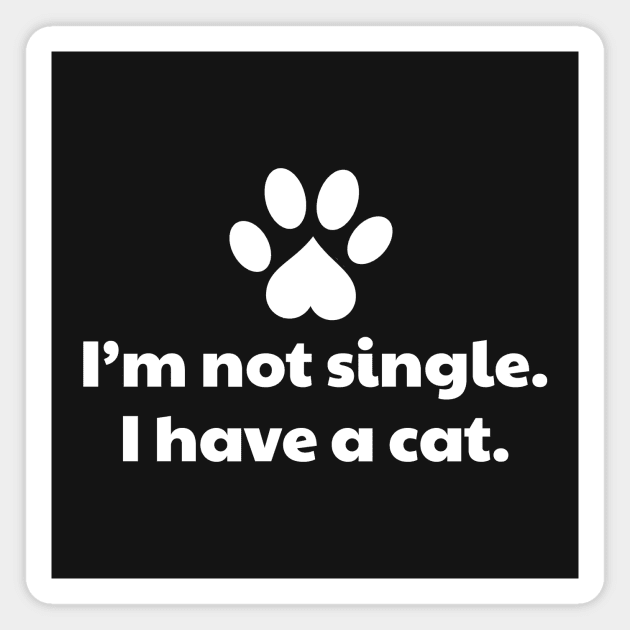 I'm Not Single, I Have a Dog Magnet by vanityvibes